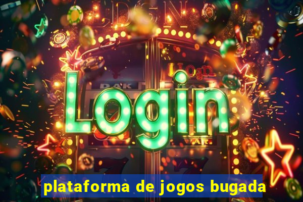 plataforma de jogos bugada