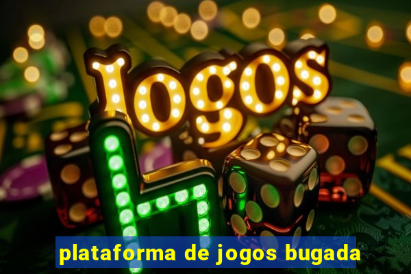 plataforma de jogos bugada