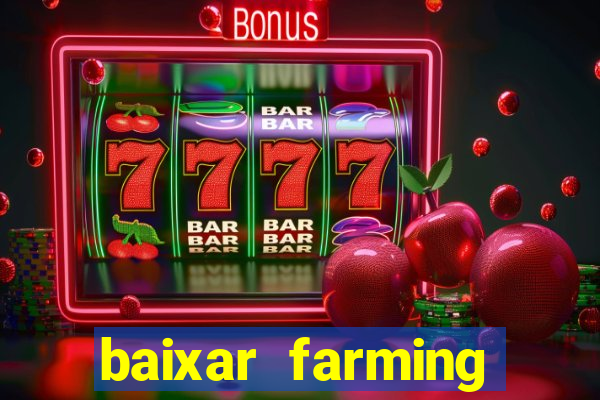 baixar farming simulator 18 dinheiro infinito