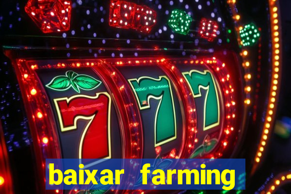 baixar farming simulator 18 dinheiro infinito