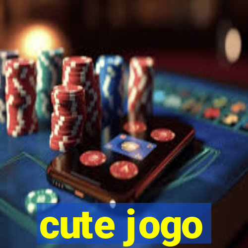 cute jogo