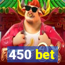 450 bet