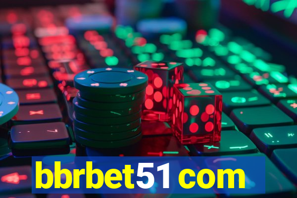 bbrbet51 com