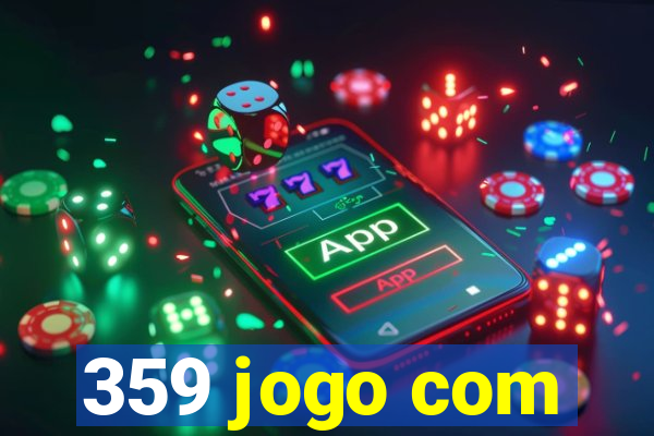 359 jogo com