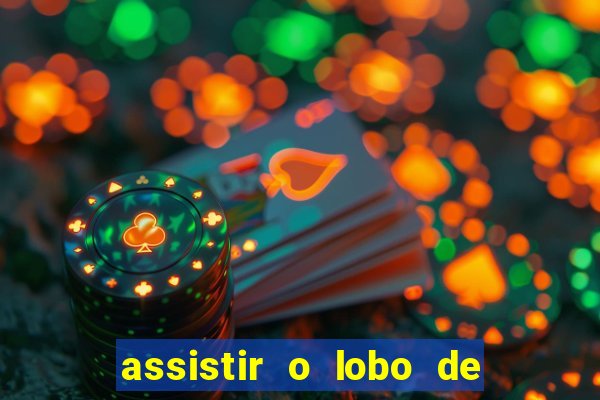 assistir o lobo de wall street gratis