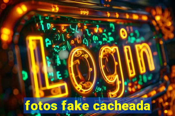 fotos fake cacheada