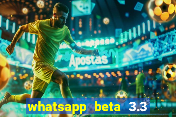 whatsapp beta 3.3 10 instalar