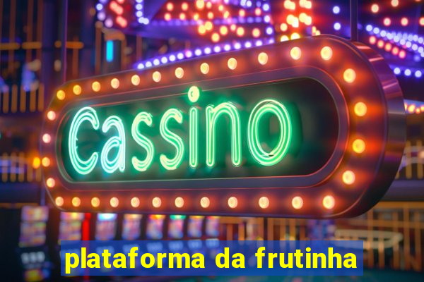 plataforma da frutinha