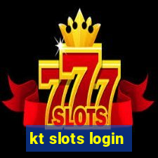 kt slots login