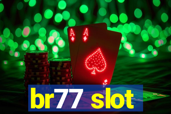 br77 slot