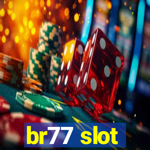 br77 slot