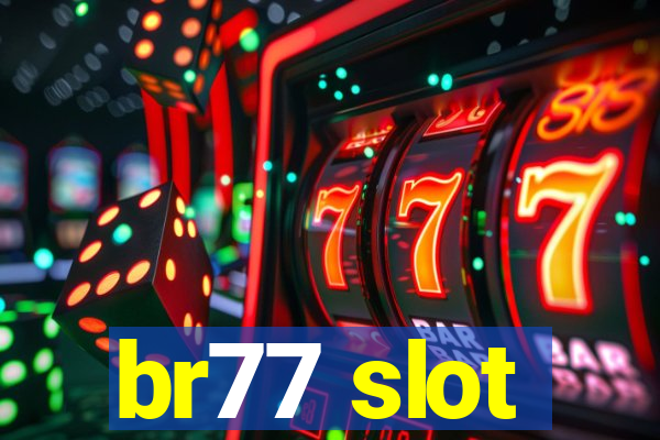 br77 slot