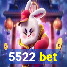 5522 bet