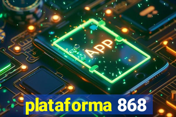 plataforma 868