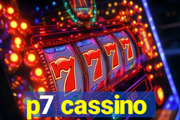 p7 cassino