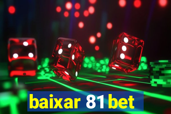 baixar 81 bet