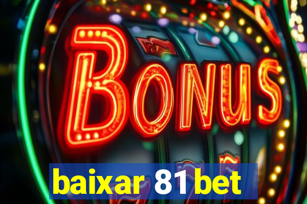 baixar 81 bet