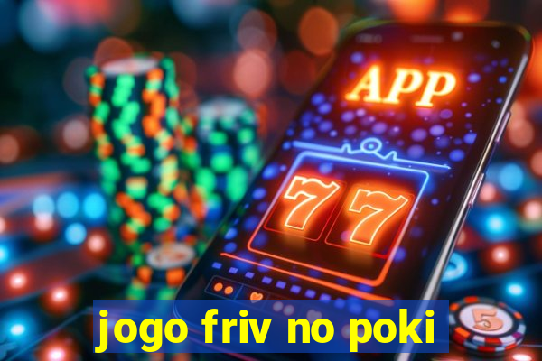 jogo friv no poki