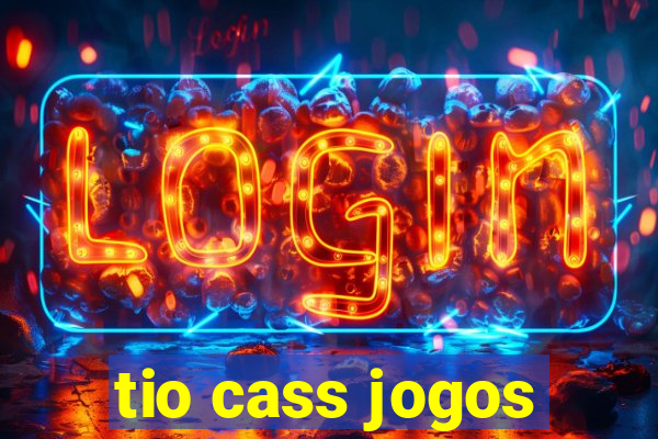 tio cass jogos