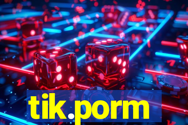 tik.porm