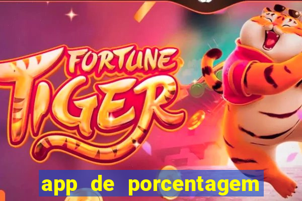 app de porcentagem de jogos slots