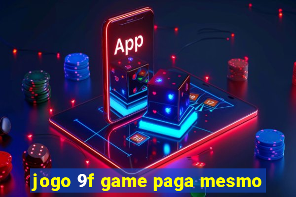 jogo 9f game paga mesmo