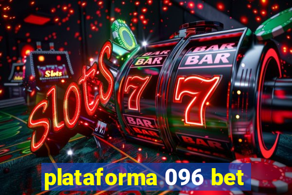 plataforma 096 bet