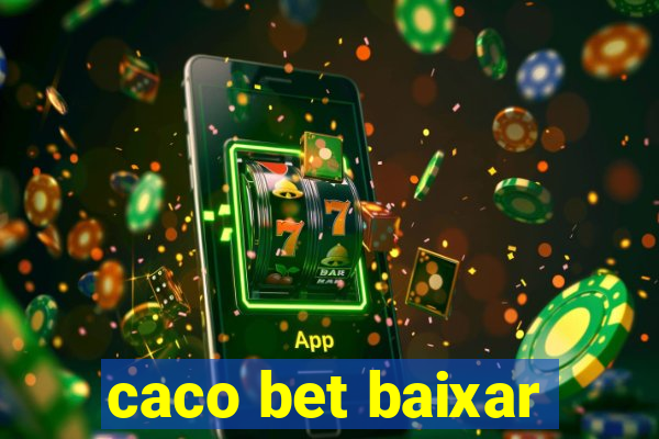 caco bet baixar