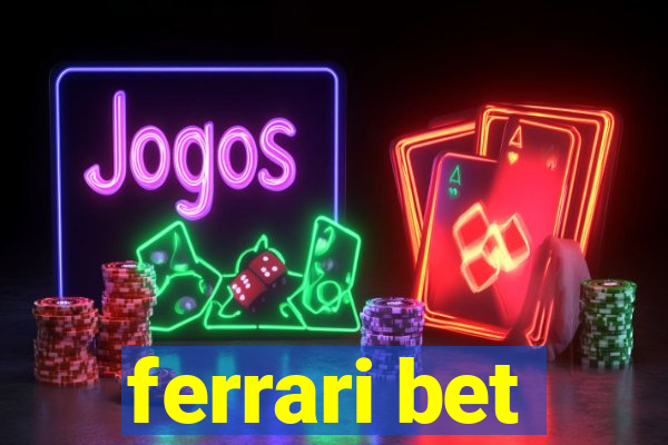 ferrari bet