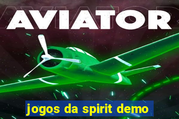 jogos da spirit demo