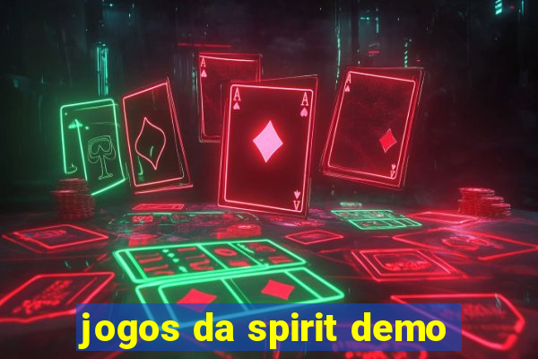 jogos da spirit demo