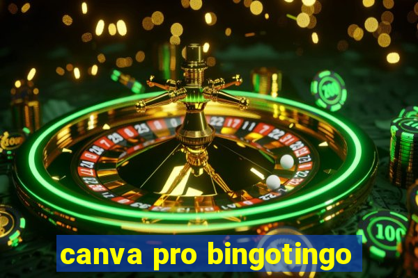 canva pro bingotingo