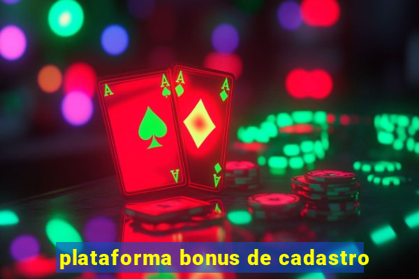 plataforma bonus de cadastro