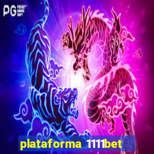 plataforma 1111bet