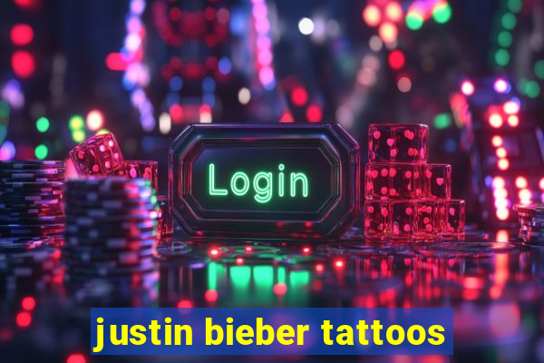 justin bieber tattoos