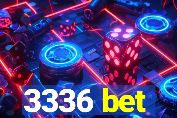 3336 bet