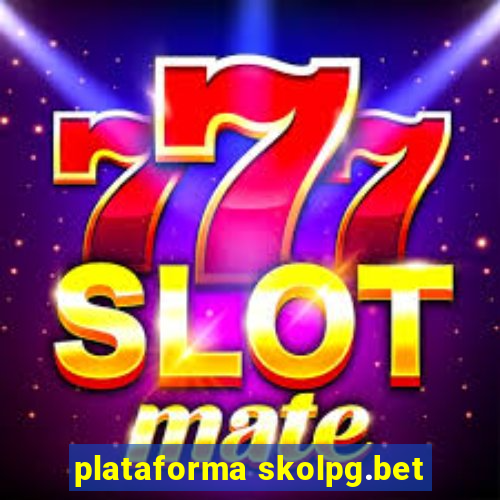 plataforma skolpg.bet