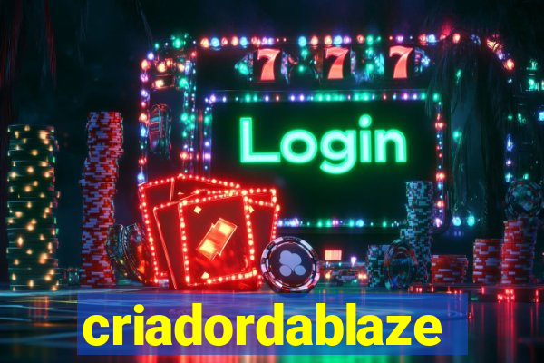 criadordablaze