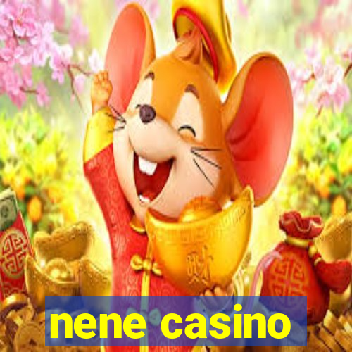 nene casino