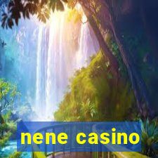 nene casino