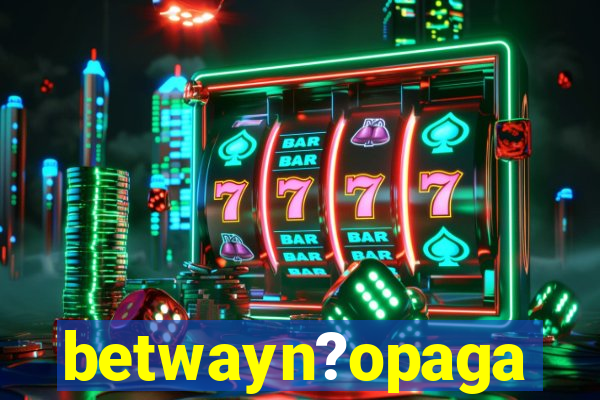 betwayn?opaga