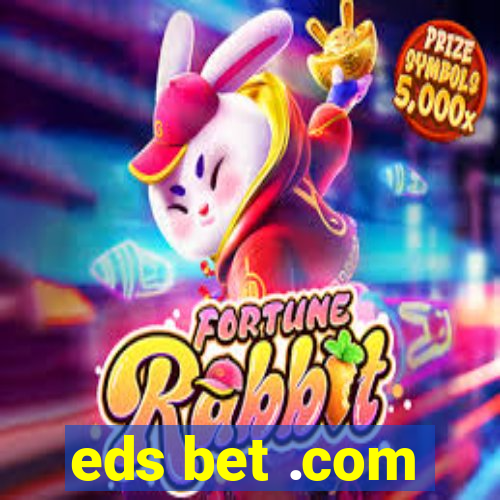 eds bet .com