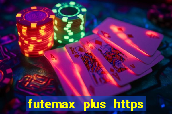 futemax plus https futemax plus