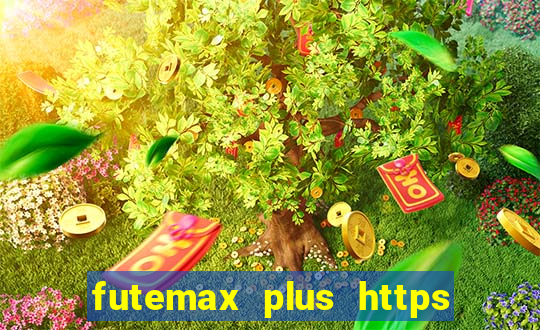 futemax plus https futemax plus