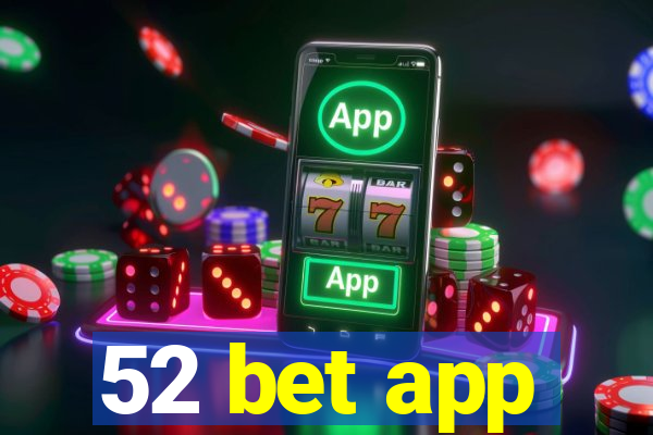 52 bet app