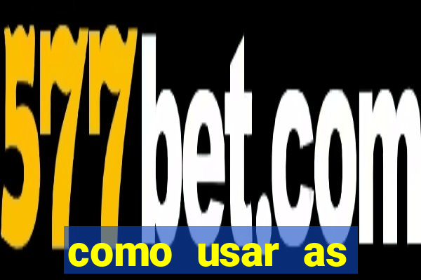 como usar as fichas douradas na bet365