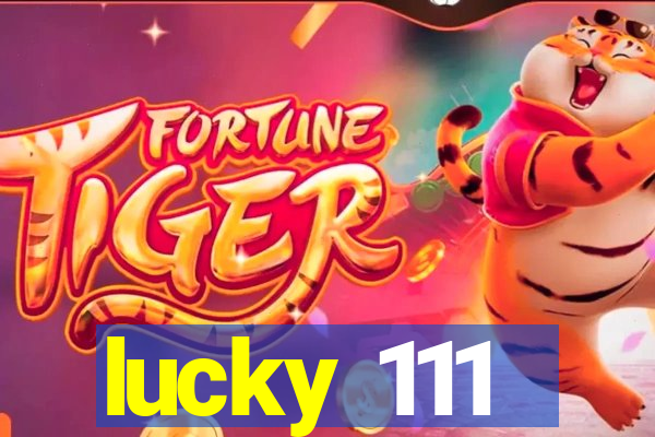 lucky 111