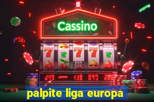 palpite liga europa