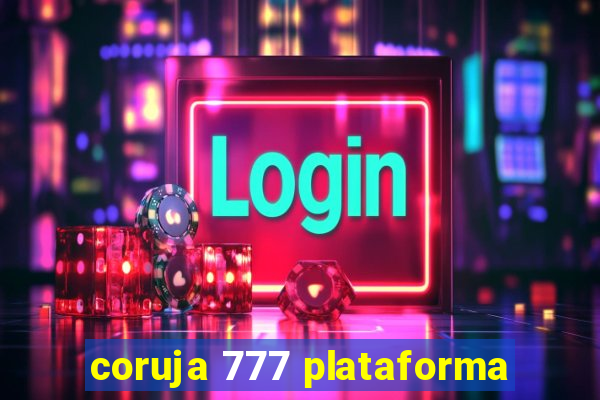 coruja 777 plataforma