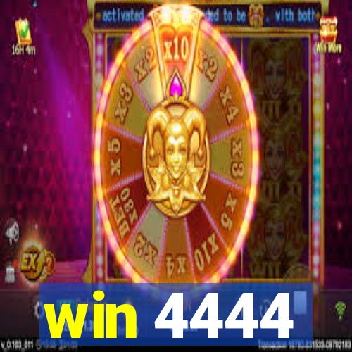 win 4444